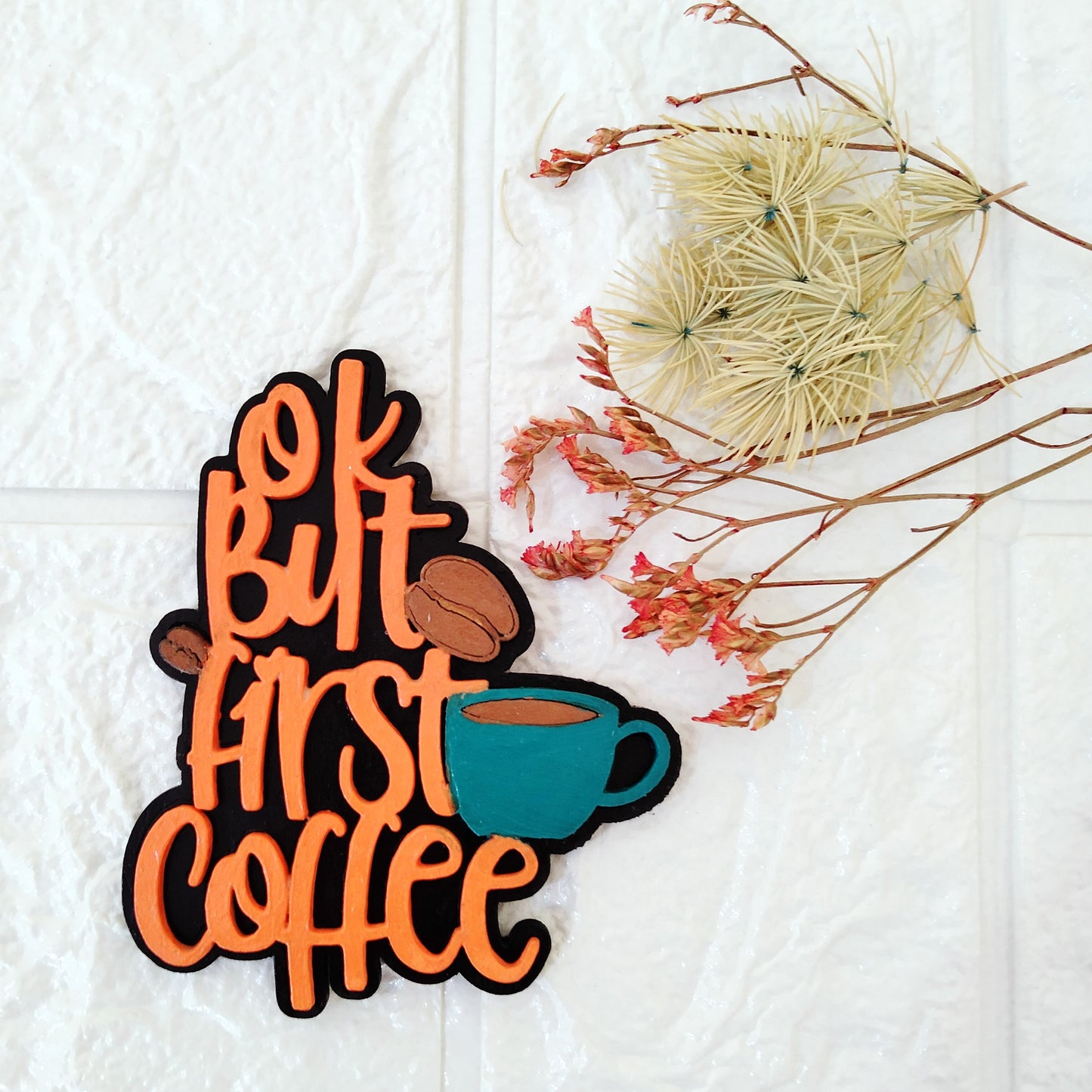 Ok but First Coffee  Fridge Magnet