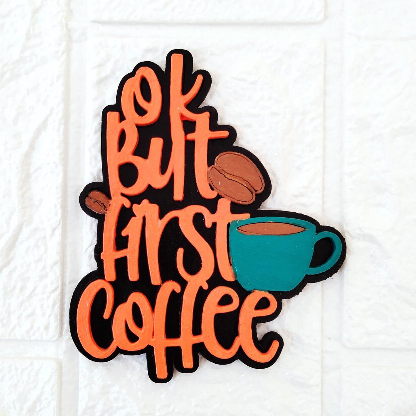 Ok but First Coffee  Fridge Magnet
