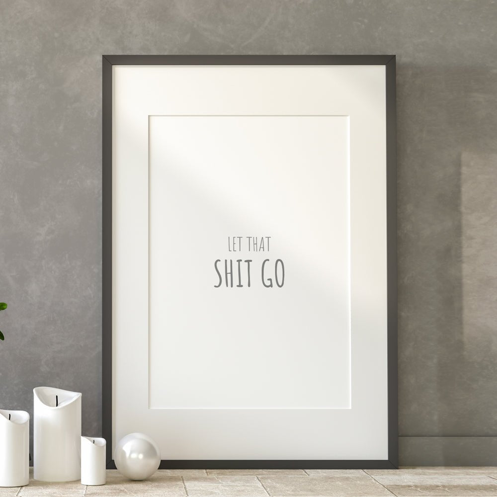 Bathroom Quotes Frame (Let that shit go) - Kreate- Wall Decor