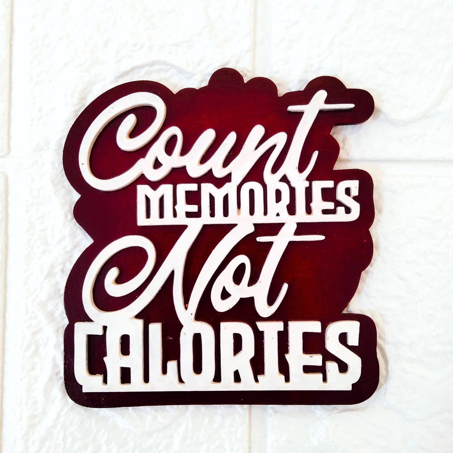 
                  
                    Count Memories not Calories  Fridge Magnet
                  
                
