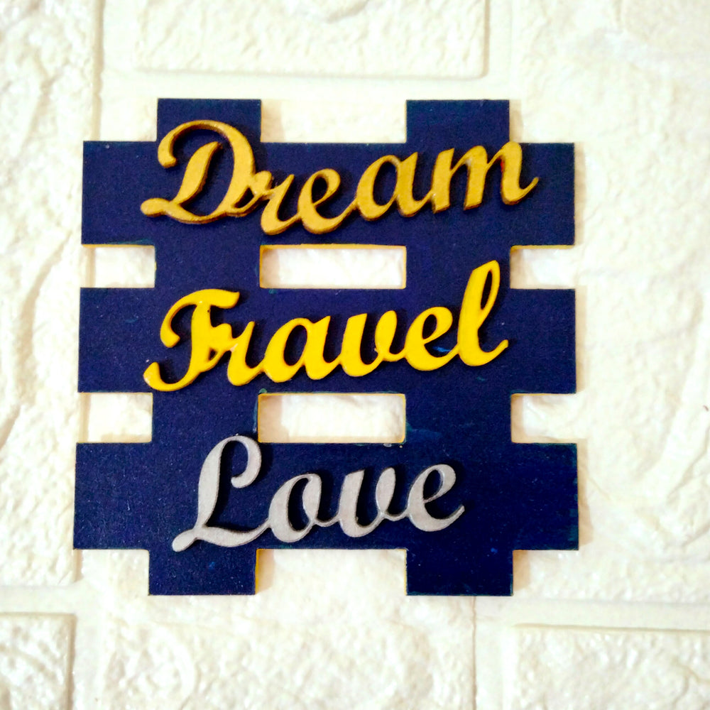 Dream Travel Love Fridge Magnet