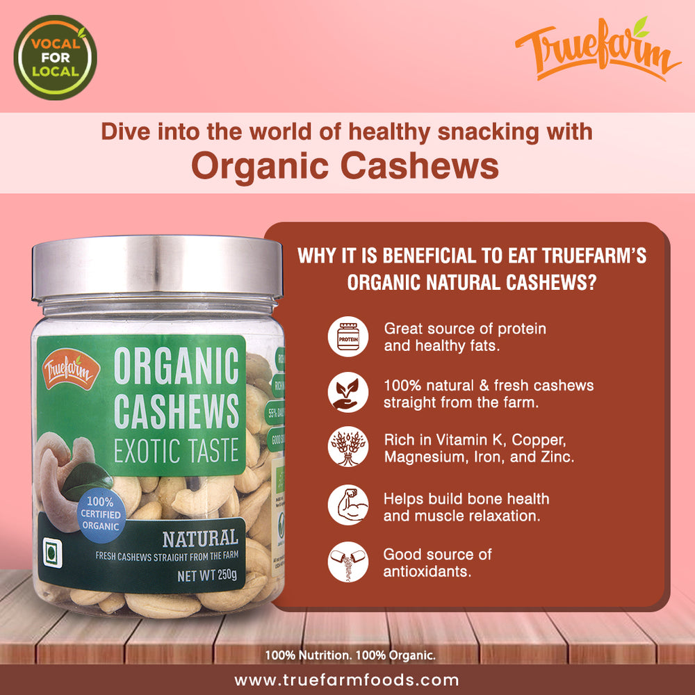 
                  
                    Truefarm Foods Organic Natural Cashews (250g)
                  
                